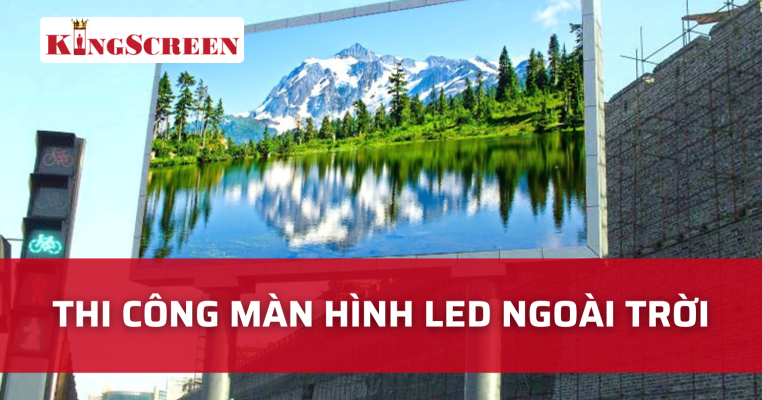 thi công màn hình led ngoài trời (1)