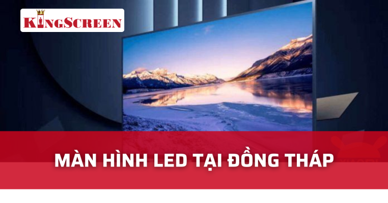 màn hình led tại đồng tháp