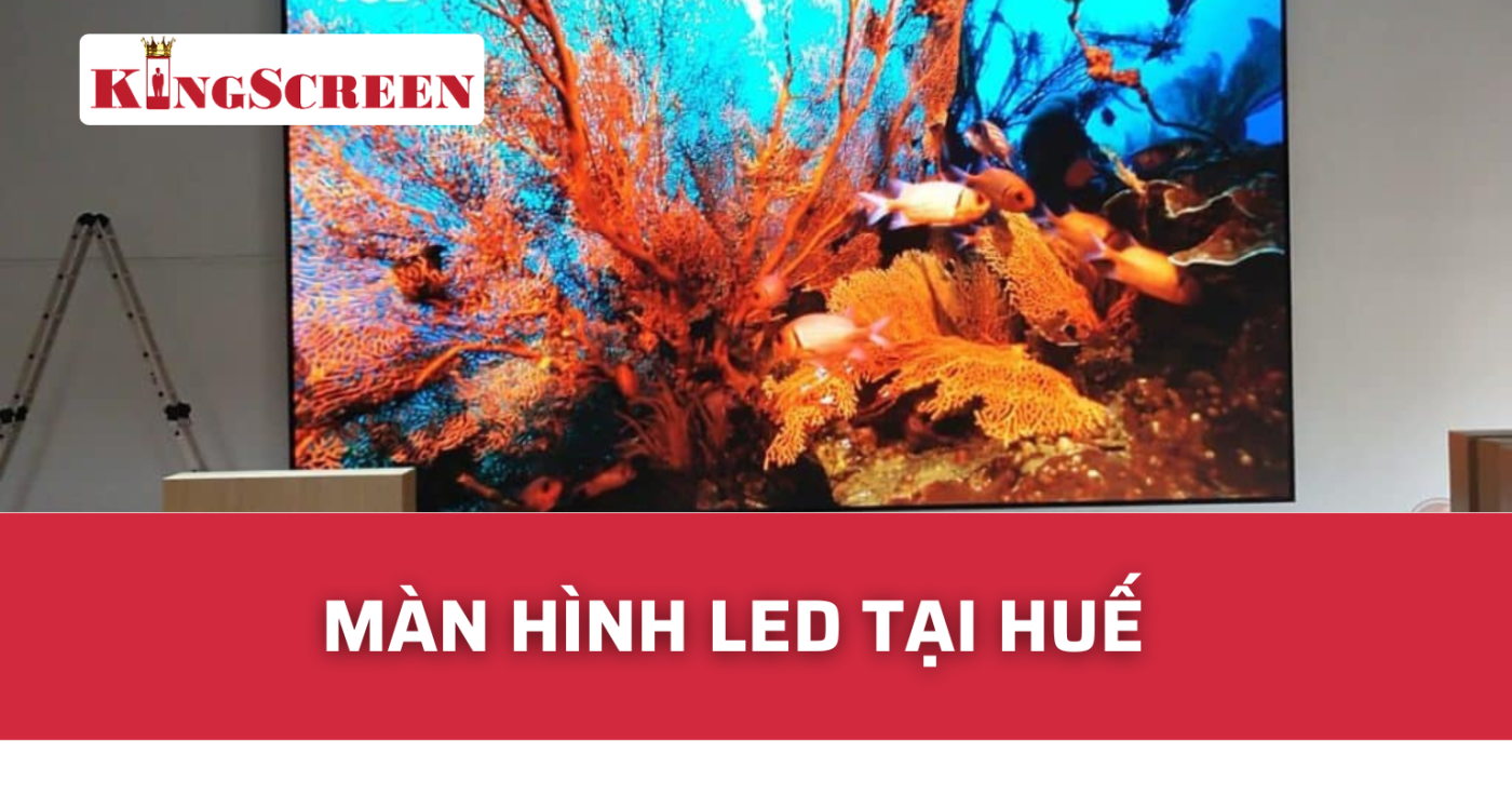 màn hình led tại huế