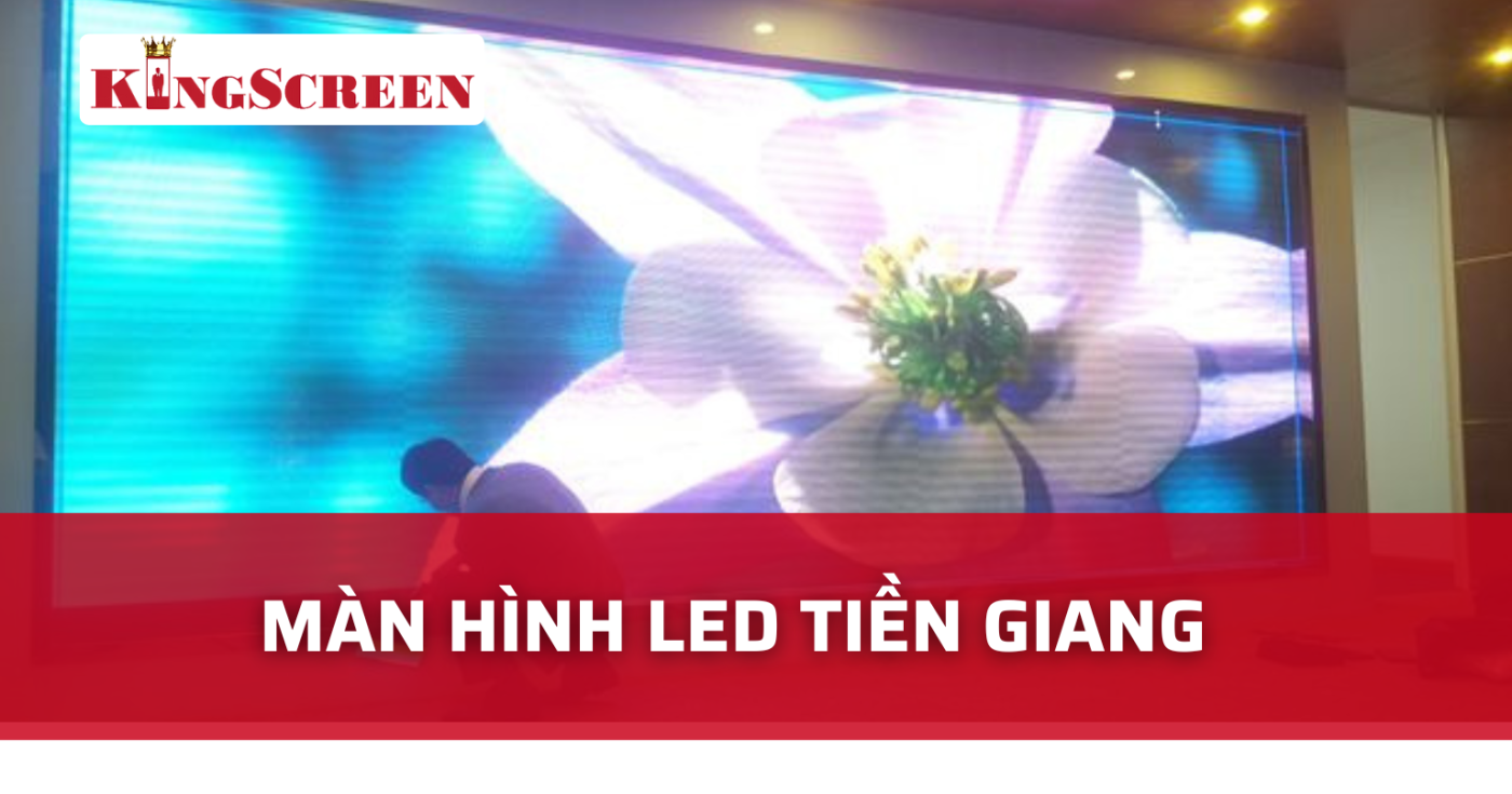 màn hình led tiền giang