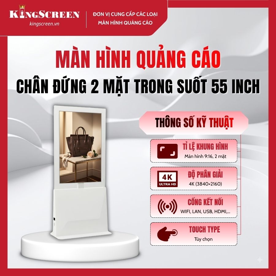Màn hình quảng cáo chân đứng 2 mặt trong suốt 55 inch