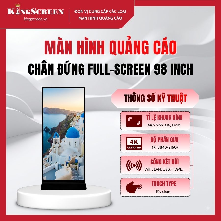 Màn hình quảng cáo chân đứng full - Screen 98 inch